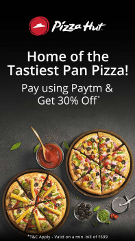 Get 30% off when you pay with Paytm @ Pizza Hut