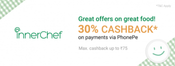 Innerchef 30% Cashback (up to ₹ 75) with PhonePe