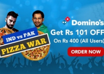 Dominos Ind Vs Pak with A Pizza offer Get Flat Rs. 101 OFF on Rs. 400 For All User