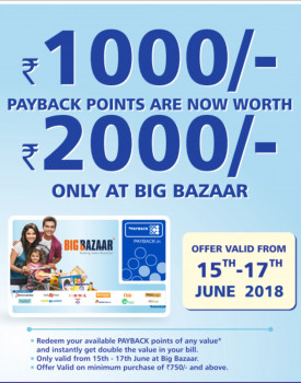 Free Samples Payback : Get double benefits : 1000 points are worth 2000 at big bazaar | Valid from 15 - 17 June
