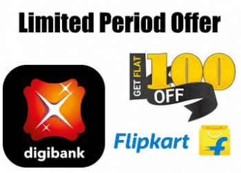 Flipkart- Get flat Rs 100 off on Order from digibank